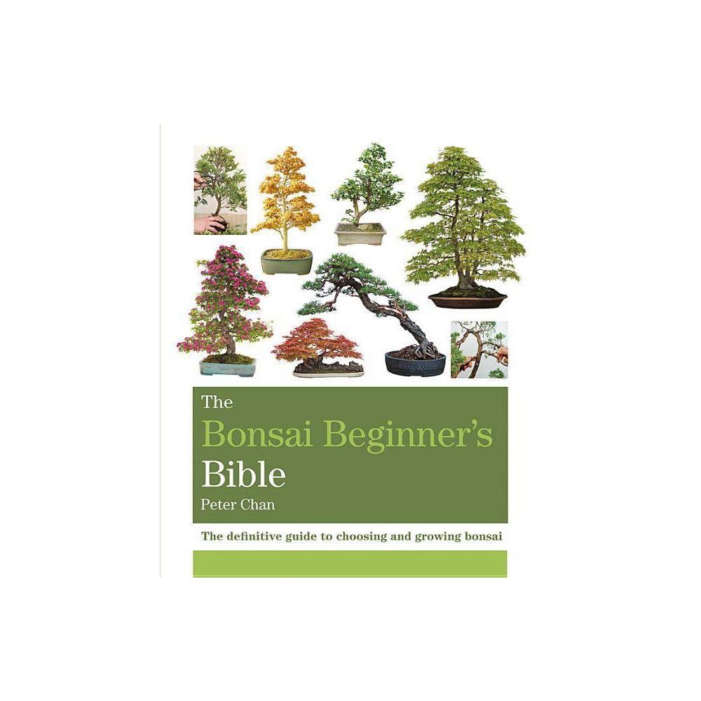 The Bonsai Beginner S Bible (Paperback)